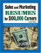 Sales And Marketing Resumes for $100,000 Careers