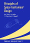 Principles of Space Instrument Design (Cambridge Aerospace Series)