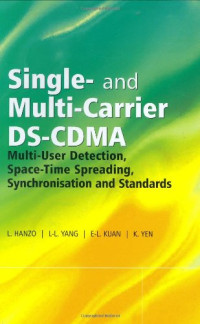 Single and Multi-Carrier DS-CDMA: Multi-User Detection, Space-Time Spreading, Synchronisation, Networkingand Standards