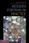 Modern Fortran in Practice