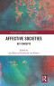 Affective Societies: Key Concepts (Routledge Studies in Affective Societies)