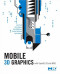 Mobile 3D Graphics: with OpenGL ES and M3G (The Morgan Kaufmann Series in Computer Graphics)