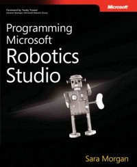 Programming Microsoft® Robotics Studio