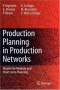 Production Planning in Production Networks: Models for Medium and Short-term Planning