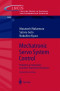 Mechatronic Servo System Control: Problems in Industries and their Theoretical Solutions (Lecture Notes in Control and Information Sciences)