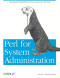 Perl for System Administration : Managing multi-platform environments with Perl