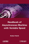 Handbook of Asynchronous Machines with Variable Speed (ISTE)