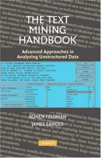 The Text Mining Handbook: Advanced Approaches in Analyzing Unstructured Data