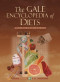The Gale Encyclopedia of Diets: A Guide to Health and Nutrition, Two Volume Set