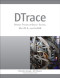 DTrace: Dynamic Tracing in Oracle Solaris, Mac OS X and FreeBSD (Oracle Solaris Series)