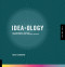 Idea-ology: The Designer's Journey: Turning Ideas into Inspired Designs