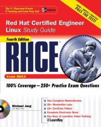 RHCE Red Hat Certified Engineer Linux Study Guide (Exam RH302), Fourth Edition