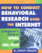 How to Conduct Behavioral Research over the Internet: A Beginner's Guide to HTML and CGI/Perl (Methodology in the Social Sciences)