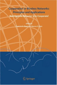 Cooperation in Wireless Networks: Principles and Applications: Real Egoistic Behavior Is to Cooperate!