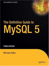 The Definitive Guide to MySQL 5, Third Edition