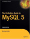 The Definitive Guide to MySQL 5, Third Edition