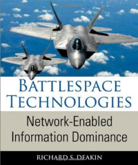 Battlespace Technologies: Network-Enabled Information Dominance (Artech House Intelligence and Information Operations)