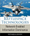 Battlespace Technologies: Network-Enabled Information Dominance (Artech House Intelligence and Information Operations)