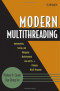 Modern Multithreading : Implementing, Testing, and Debugging Multithreaded Java and C++/Pthreads/Win32 Programs