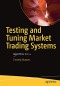 Testing and Tuning Market Trading Systems: Algorithms in C++