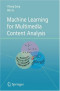 Machine Learning for Multimedia Content Analysis (Multimedia Systems and Applications)