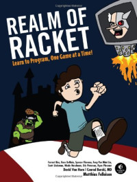 Realm of Racket: Learn to Program, One Game at a Time!