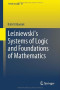 Lesniewski's Systems of Logic and Foundations of Mathematics (Trends in Logic)