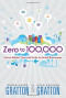 Zero to 100,000: Social Media Tips and Tricks for Small Businesses (Que Biz-Tech)