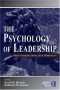 The Psychology of Leadership: New Perspectives and Research (Lea's Organization and Management Series)
