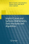 Implicit Curves and Surfaces: Mathematics, Data Structures and Algorithms