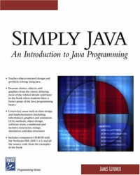 Simply Java: An Introduction to Java Programming (Programming Series)