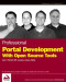 Professional Portal Development with Open Source Tools: JavaTM Portlet API, Lucene, James, Slide