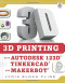 3D Printing with Autodesk 123D, Tinkercad, and MakerBot (Electronics)