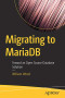 Migrating to MariaDB: Toward an Open Source Database Solution