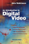 Introduction to Digital Video, Second Edition
