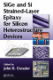 SiGe and Si Strained-Layer Epitaxy for Silicon Heterostructure Devices