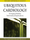 Ubiquitous Cardiology: Emerging Wireless Telemedical Applications (Premier Reference Source)
