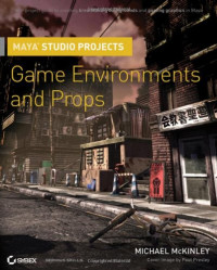 Maya Studio Projects: Game Environments and Props
