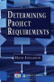 Determining Project Requirements (ESI International Project Mgmt)