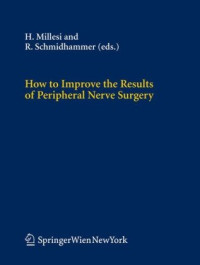 How to Improve the Results of Peripheral Nerve Surgery (Acta Neurochirurgica Supplement)
