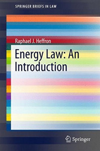 Energy Law: An Introduction (SpringerBriefs in Law)