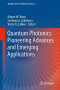 Quantum Photonics: Pioneering Advances and Emerging Applications (Springer Series in Optical Sciences)