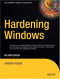 Hardening Windows, Second Edition