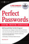 Perfect Passwords: Selection, Protection, Authentication
