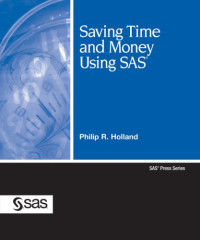 Saving Time and Money Using SAS
