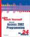 Sams Teach Yourself Microsoft Access 2002 Programming in 24 Hours
