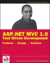 ASP.NET MVC 1.0 Test Driven Development: Problem - Design - Solution (Wrox Programmer to Programmer)