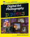 Digital Art Photography For Dummies (Computer/Tech)