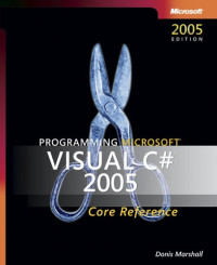 Programming Microsoft  Visual C#  2005: The Language