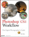 Photoshop CS3 Workflow: The Digital Photographer's Guide (Tim Grey Guides)